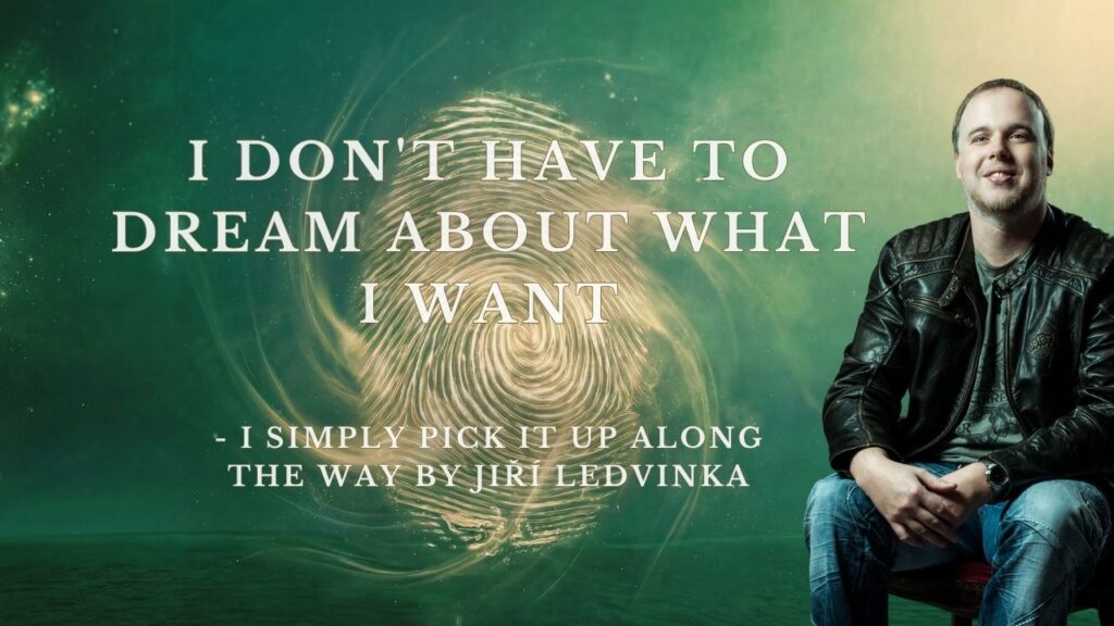i dont have to dream about what i want